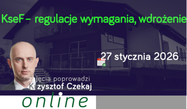 KseF – regulacje wymagania, wdrożenie