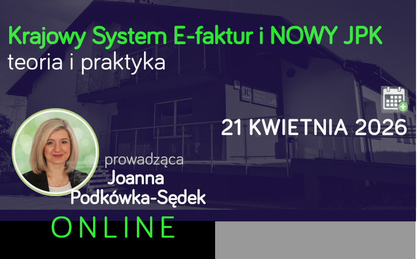 Krajowy System E-faktur i NOWY JPK – teoria i praktyka