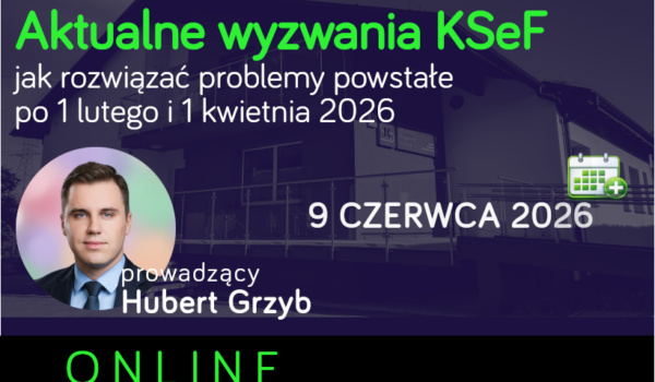 Aktualne wyzwania KSeF