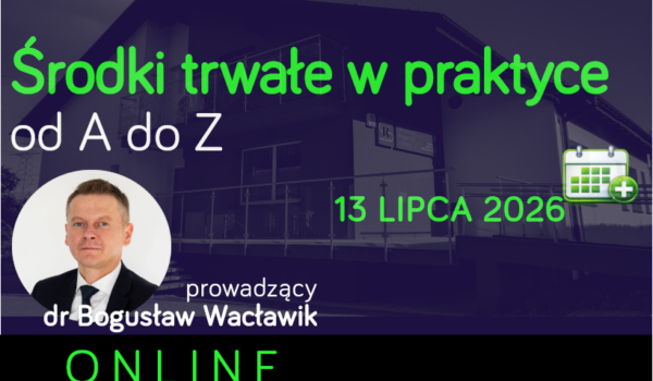 Środki trwałe w praktyce