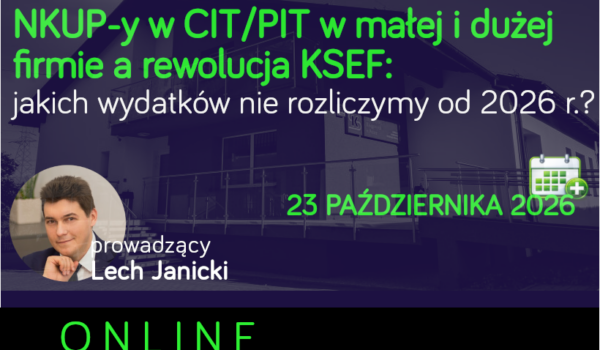 NKUP-y w CIT/PIT w małej i dużej firmie...