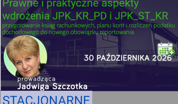 Prawne i praktyczne aspekty wdrożenia JPK_KR_PD i JPK_ST_KR